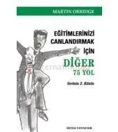 Eğitimlerinizi Canlandırmak İçin Diğer 75 Yol 2. Kitap