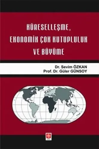 Küreselleşme Ekonomik Çok Kutupluluk ve Büyüme