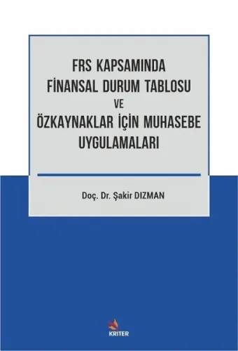 FRS Kapsamında Finansal Durum Tablosu ve Özkaynaklar İçin Muhasebe Uygulamaları