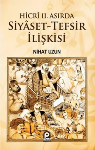 Hicri II. Asırda Siyaset-Tefsir İlişkisi