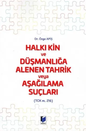 Halkı Kin ve Düşmanlığa Alenen Tahrik veya Aşağılama Suçları