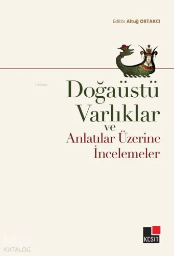 Doğaüstü Varlıklar ve Anlatılar Üzerine İncelemeler