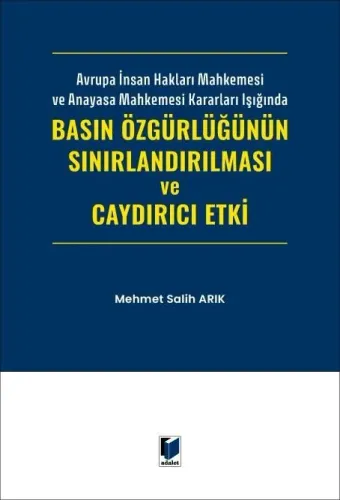 Basın Özgürlüğünün Sınırlandırılması ve Caydırıcı Etki
