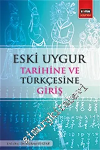 Eski Uygur Tarihine ve Türkçesine Giriş -         2015