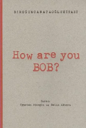 How Are You Bob?