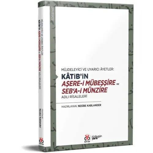 Kâtib’in Aşere-i Mübeşşire ve Seb‘a-i Münzire Adlı Risaleleri Nesibe K