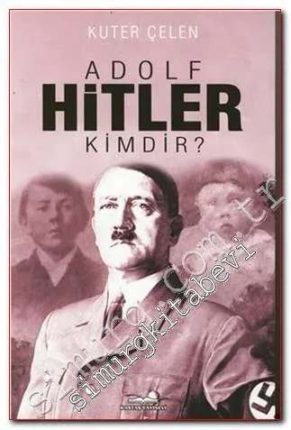 Adolf Hitler Kimdir -         2015
