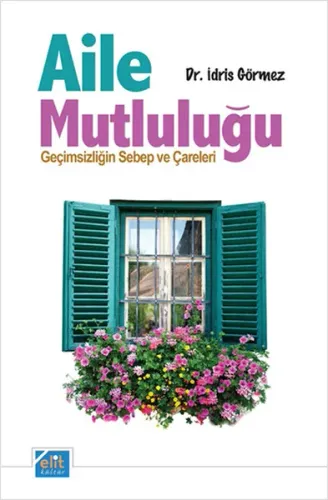 Aile Mutluluğu; Geçimsizliğin Sebep ve Çareleri