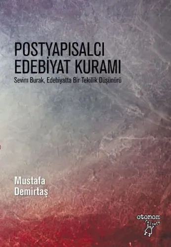 Postyapısalcı Edebiyat Kuramı; Sevim Burak Bir Tekillik Düşünürü