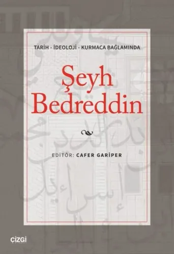 Şeyh Bedreddin;Tarih - İdeoloji - Kurmaca Bağlamında