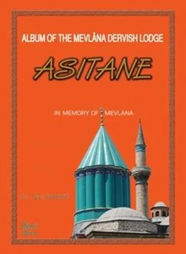 Album of the Mevlana Dervish Lodge Asitane