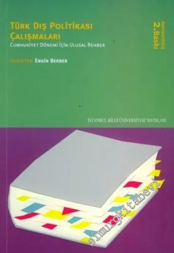 Türk Dış Politikası Çalışmaları: Cumhuriyet Dönemi İçin Ulusal Rehber -        2012