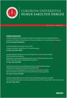 Çukurova Üniversitesi Hukuk Fakültesi Dergisi Cilt:4 Sayı:8 Aralık 2017