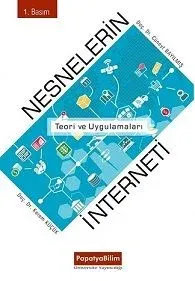 Nesnelerin İnterneti: Teori ve Uygulamaları