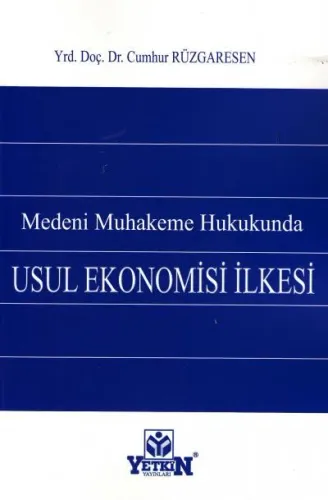 Medeni Muhakeme Hukukunda Usul Ekonomisi İlkesi