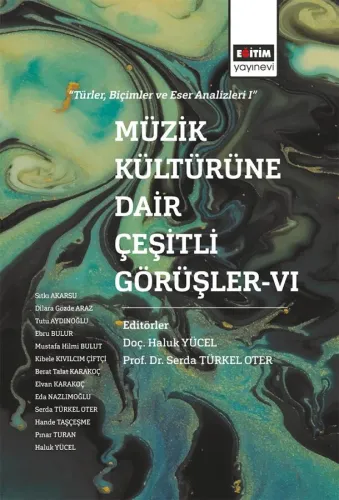 Müzik Kültürüne Dair Çeşitli Görüşler -VI