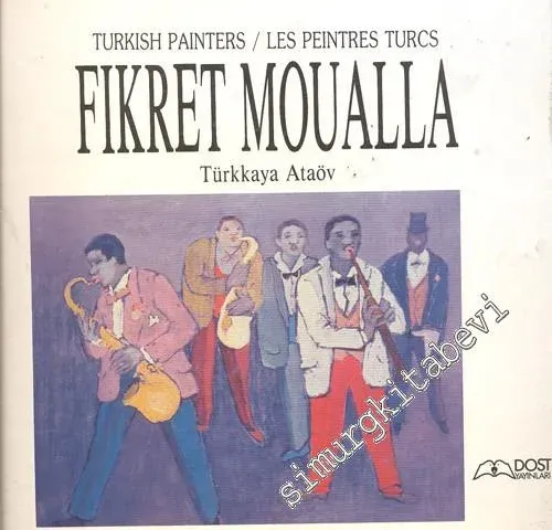 Fikret Mualla : Turkish Painters = Les Peintres Turcs -