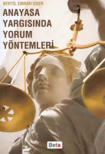 Anayasa Yargısında Yorum Yöntemleri