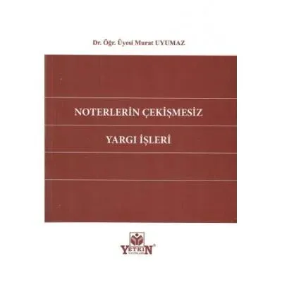 Noterlerin Çekişmesiz Yargı İşleri