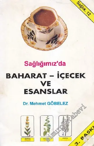 Sağlığımız'da Baharat, İçecek ve Esanslar -