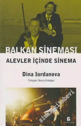 Balkan Sineması: Alevler İçinde Sinema -         2013