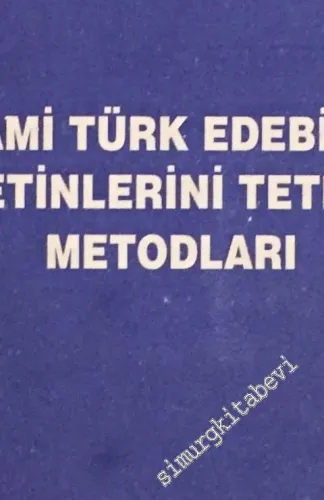 İslami Türk Edebiyatı Metinlerini Tetkik Metodları -        1994