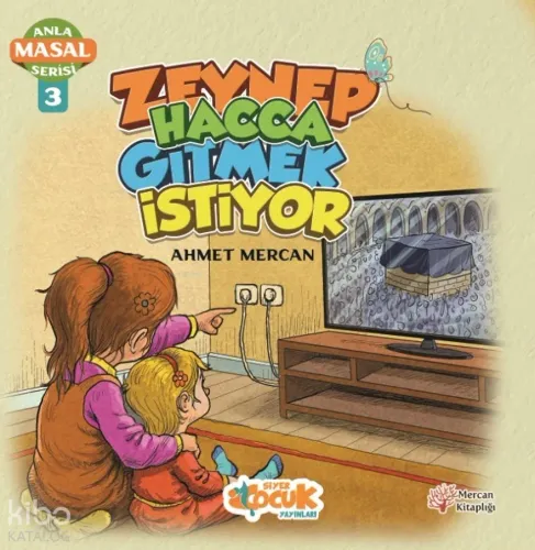 Zeynep Hacca Gitmek İstiyor - Anla Masal Serisi 3