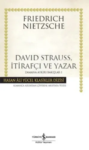 David Strauss, İtirafçı ve Yazar; Zamana Aykırı Bakışlar-1