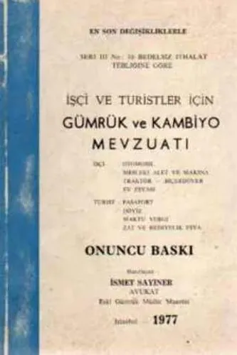 İşçi ve Tursitler İçin Gümrük ve Kambiyo Mevzuatı