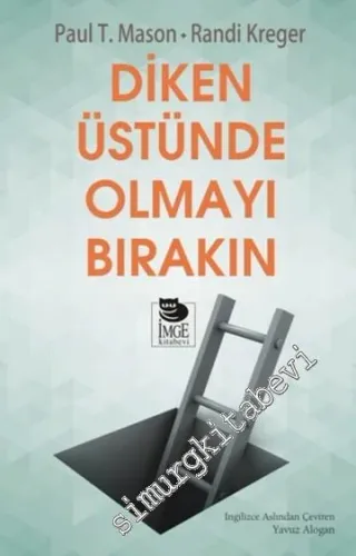 Diken Üstünde Olmayı Bırakın -         2016