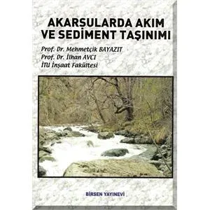 Birsen Akarsularda Akım ve Sediment Taşınımı