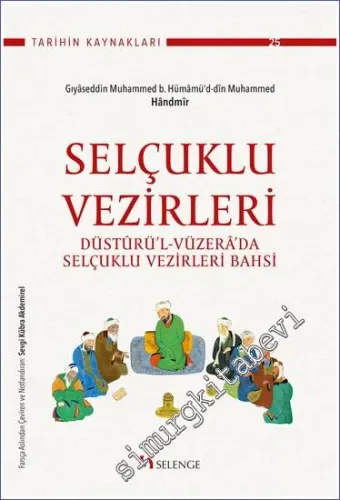 Selçuklu Vezirleri: Düsturü'l-Vüzera'da Selçuklu Vezirleri Bahsi -         2023