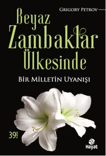 Beyaz Zambaklar Ülkesinde; Bir Milletin Uyanışı