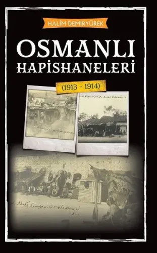 Osmanlı Hapishaneleri; 913 - 1914