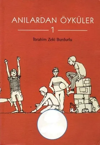 Anılardan Öyküler 1