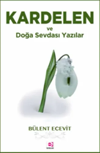 Kardelen Ve Doğa Sevdası Yazılar