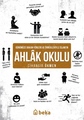Günümüze Bakan Yönleri ve Örnekleriyle İslam'ın Ahlak Okulu