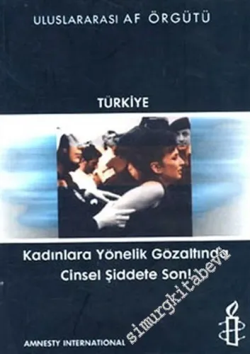 Kadınlara Yönelik Gözaltında Şiddete Son! -