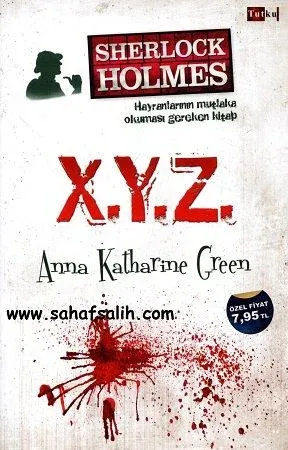 X.Y.Z. Sherlock Holmes - Anna Katharine Green