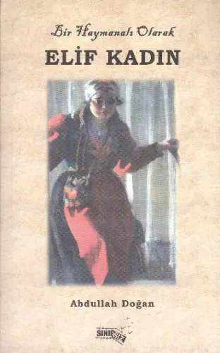 Bir Haymanalı Olarak Elif Kadın