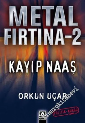 Metal Fırtına 2: Kayıp Naaş -        2005