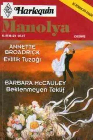 Evlilik Tuzağı / Beklenmeyen Teklif