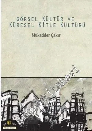 Görsel Kültür ve Küresel Kitle Kültürü -         2014