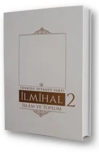 İlmihal 2.Cilt-İslâm ve Toplum