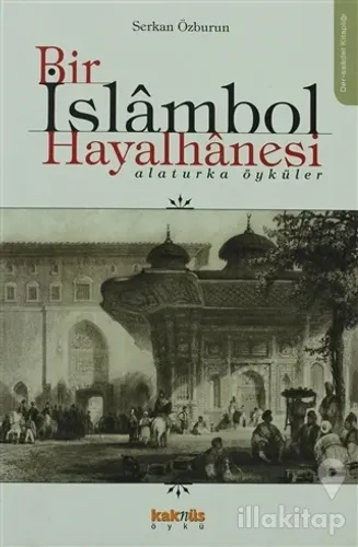 Bir İslambol Hayalhanesi Alaturka Öyküler