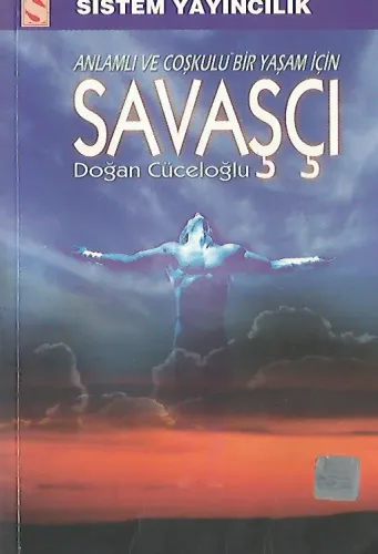 Anlamlı ve Coşkulu Bir Yaşam İçin Savaşcı