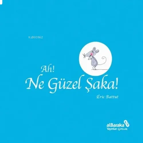 Ah! Ne Güzel Şaka!
