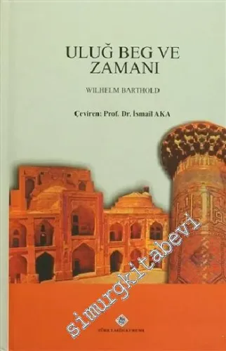 Uluğ Beg ve Zamanı -