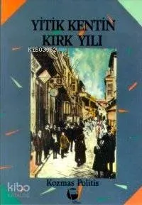 Yitik Kentin Kırk Yılı