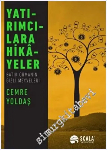 Yatırımcılara Hikayeler : Batık Ormanın Gizli Meyveleri -         2023